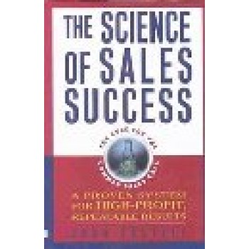 The Science of Sales Success: A Proven System for High Profit, Repeatable Results by Josh Costell 